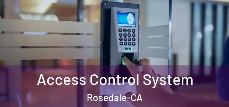 Access Control System Rosedale-CA