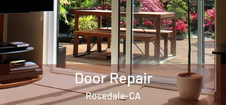  Door Repair Rosedale-CA